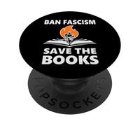 Ban Fascism Save The Books Hands Off Resist Fascism is Bad PopSockets PopGrip Adhesivo