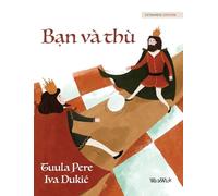 Bạn và thù: Vietnamese Edition of "Friends and Rivals"