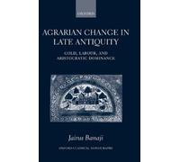 Banaji Agrarian Change in Late Antiquity (Tapa blanda)