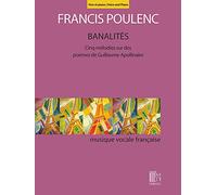 Banalités Cinq mélodies sur des poèmes de Guillaume Apollinaire