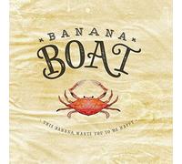 Banana Boat - This Banana Wants You to Be Happy