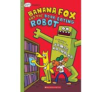 BANANA FOX 02 BOOK EATING ROBOT: Banana Fox and the Book-eating Robot