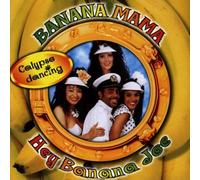 Banana Mama - Hey Banana Joe [Import]