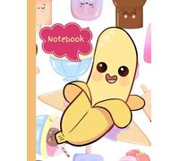 Banana Split & Scribble: A Mixed-Page Kawaii Notebook with Ice Cream & Banana Friends - One Lined, One Plain