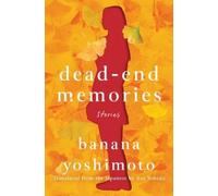 Banana Yoshimoto Dead-End Memories (Tapa dura) (Importación USA)