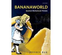 Bananaworld: Quantum Mechanics for Primates