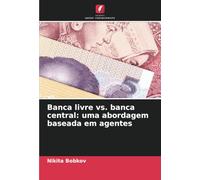Banca livre vs. banca central: uma abordagem baseada em agentes