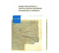 Banca Relacional Y Capital Social En España: Competencia Y Confianza