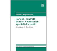 Banche, contratti bancari e operazioni speciali di credito. Uno sguardo d'insieme (Nuovi percorsi di diritto dell'economia)