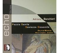Banchieri : Saviezza giovenile. Delitiae Musicae.