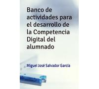 Banco de actividades para el desarrollo de la Competencia Digital del alumnado.