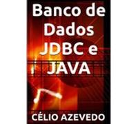 Banco De Dados Jdbc E Java (ebook)