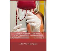BANCO DE SANGRE: DONACIÓN Y ALMACENAMIENTO DE HEMODERIVADOS