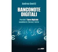Banconote digitali. Perché l'Euro Digitale cambierà (forse) tutto (Strategia e gest. Istituzioni finanziarie)