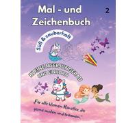 Band 2 Mal- und Zeichenbuch. Süß & zauberhaft Kleine Meerjungfrau und Einhorn.: Malbuch für Kinder: Linien nachspuren. Für alle kleinen Künstler, die gerne malen und träumen