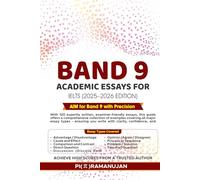 Band 9: 120 Expertly Written Model Essays for IELTS (2025-2026): Achieve a High IELTS Writing Score: Real Band 9-Level Model Essays and Proven Strategies