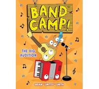 Band Camp! 4: The Big Audition