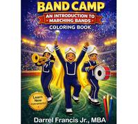 Band Camp: An Introduction to Marching Bands