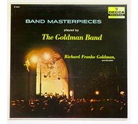 Band Masterpieces Played By the Goldman Band / Richard Franko Goldman, Conductor