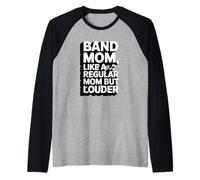 Band Mom Like Mom Regular Mom Louder Music Parent Camiseta Manga Raglan