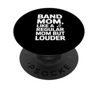 Band Mom Like Mom Regular Mom Louder Music Parent PopSockets PopGrip Adhesivo