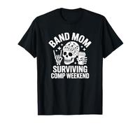 Band Mom Surviving Comp Weekend Camiseta