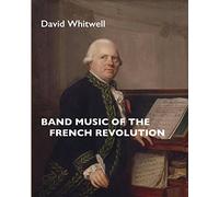 Band Music of the French Revolution