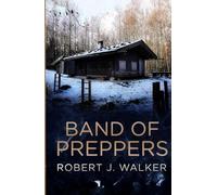 Band of Preppers (EMP Survival in a Powerless World)