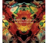 Band Of Skulls - Baby Darling Doll Face Honey - Deluxe Edition