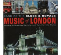 Band Of The Blues & Royals - Music Of London