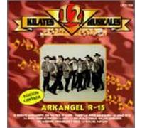 Banda Arkangel R-15 - 12 Kilates Musicales [Casete]