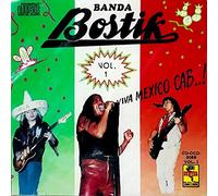Banda Bostik Viva Mexico Cab...! Vol 1