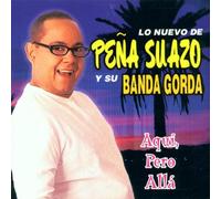 Banda Gorda - Aqui Pero Alla