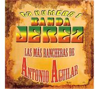 Banda Jerez - Mas Rancheras De Antonio Aguilar