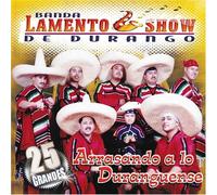 Banda Lamento Show De Durango - Arrazando a Lo Duranguense