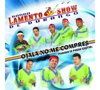 Banda Lamento Show - Ojala No Me Compres