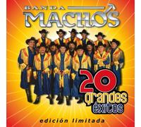 Banda Machos - 20 Grandes Exitos: Segunda Edi