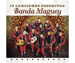 Banda Maguey - 15 Canciones Favoritas