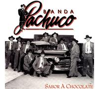 Banda Pachuco - Sabor a Chocolate
