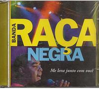 Banda Raca Negra - Banda Raca Negra - Me Leva Junto Com Voce [CD] 2004