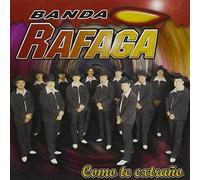 Banda Rafaga - Como Te Extrano