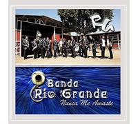 Banda Rio Grande - Nunca Me Amaste