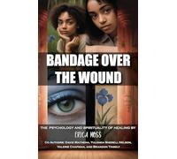 Bandage Over The Wound: The Psychology And Spirituality Of Healing