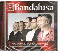 Bandalusa - Bandalusa - 25 Anos: Do Jeito Que O Povo Gosta [CD] 2013
