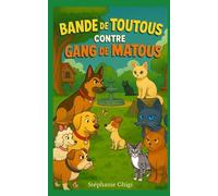 Bande de Toutous contre Gang de Matous