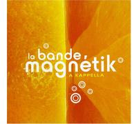 Bande Magnetik - A Kappella