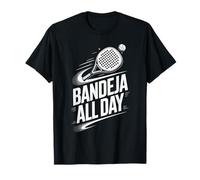 Bandeja All Day | Funny Padel Tennis Racket Sports Camiseta