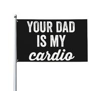 Bandera de 3x5 pies "Tu papá es mi cardio" Bandera para casa Bandera de jardín Pancarta de jardín Tapiz Banderas para exteriores Bandera de patio con 2 ojales