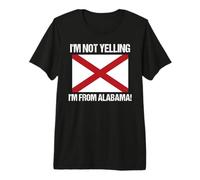 Bandera de Estados Unidos con la Frase I'm Not Yelling from Alabama Camiseta Premium