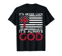 Bandera de Estados Unidos con texto en inglés "It's Never Luck It's Always God" Camiseta
